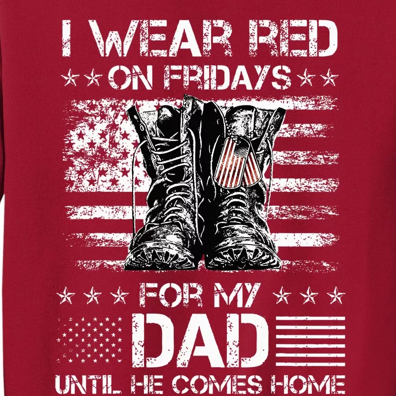 I Wear Red On Friday For My Dad Combat Boots Veteran Day Tall Sweatshirt