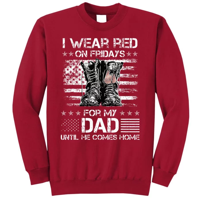 I Wear Red On Friday For My Dad Combat Boots Veteran Day Tall Sweatshirt