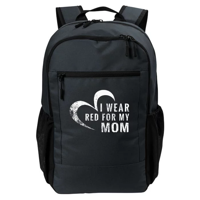 I Wear Red For My Mom Heart Disease Awareness Support Gift Daily Commute Backpack