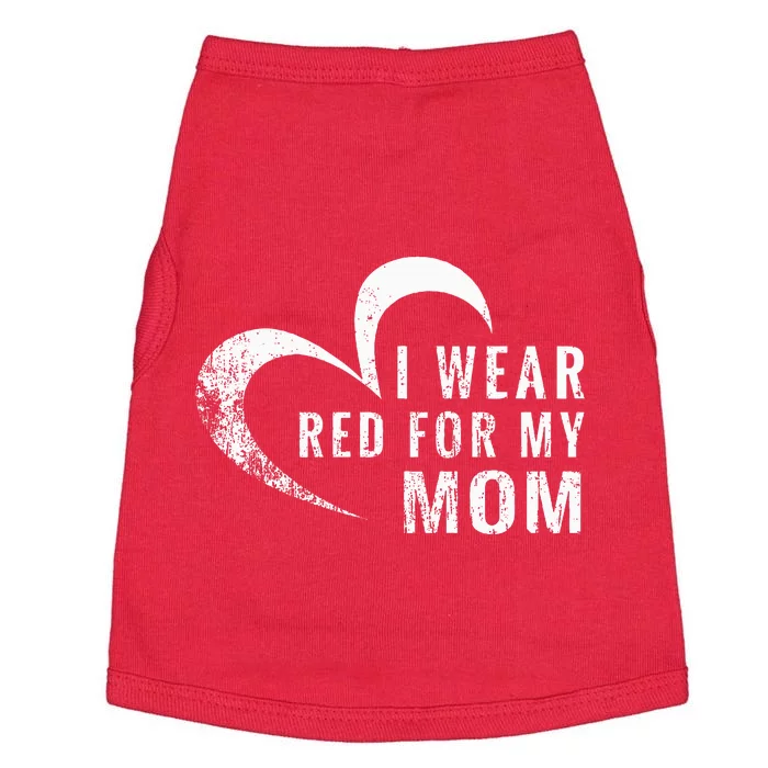 I Wear Red For My Mom Heart Disease Awareness Support Gift Doggie Tank