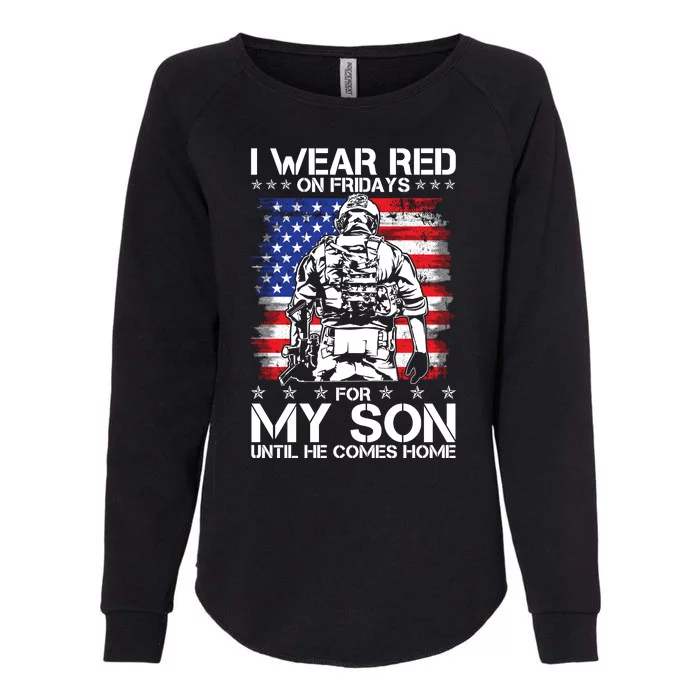 I Wear Red On Fridays For My Son Until He Comes Home Red White And Blue Womens California Wash Sweatshirt