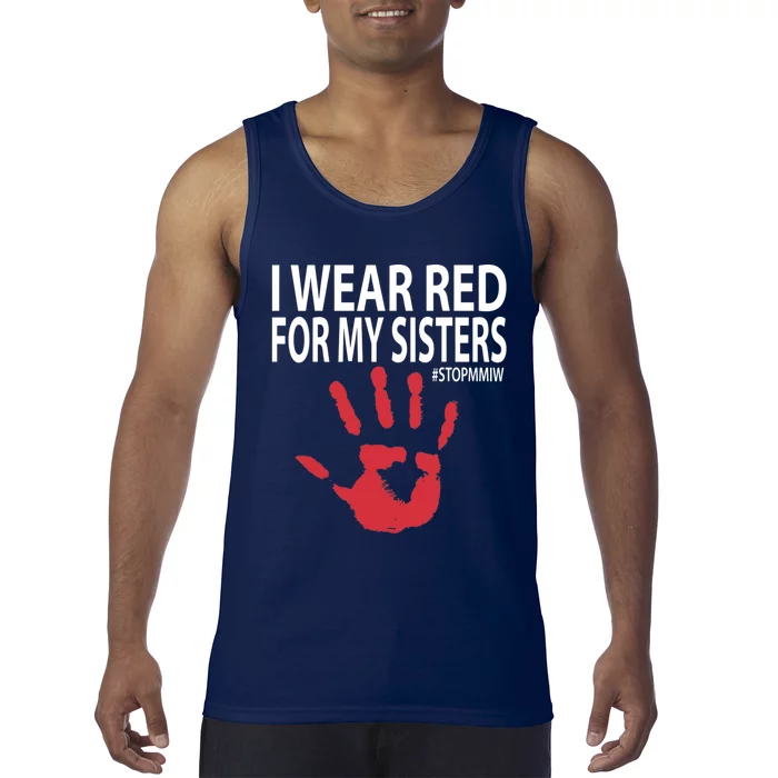 I Wear Red For My,Sister Native American Stop MMIW Red Hand Tank Top