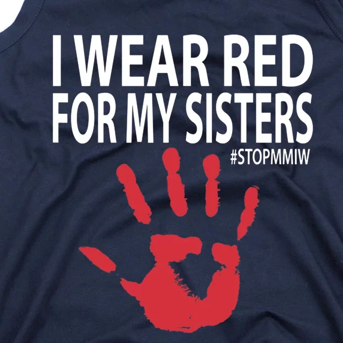 I Wear Red For My,Sister Native American Stop MMIW Red Hand Tank Top