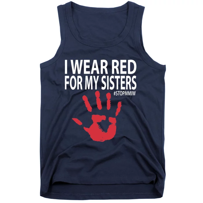 I Wear Red For My,Sister Native American Stop MMIW Red Hand Tank Top