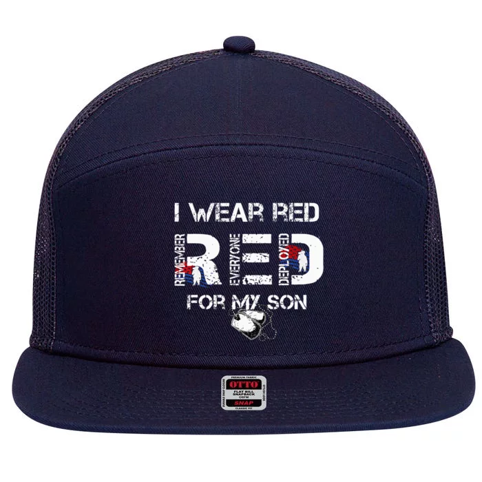 I Wear Red For My Son Remember Everyone Deployed RED Friday 7 Panel Mesh Trucker Snapback Hat