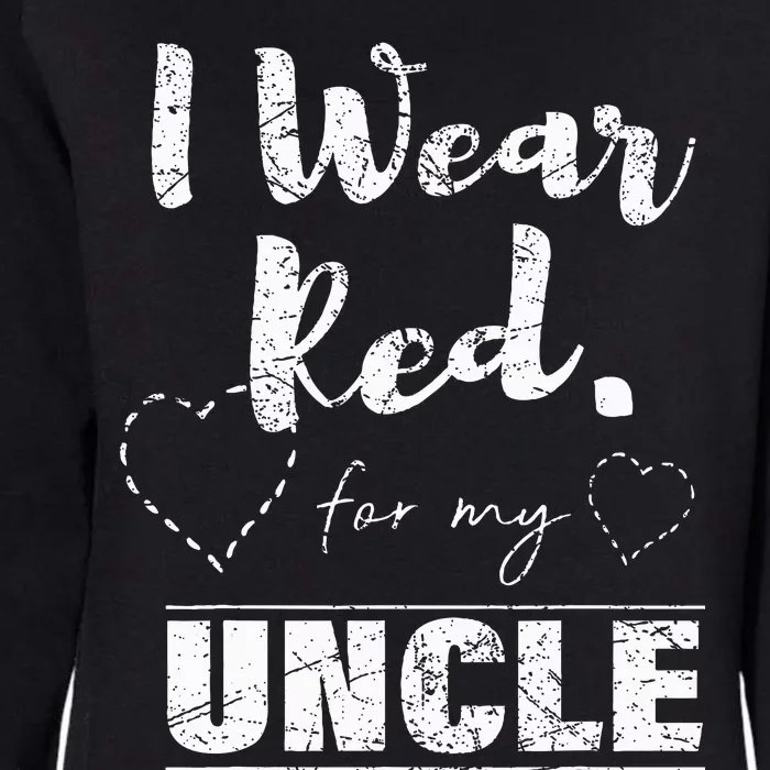 I Wear Red For My Uncle Heart Disease Awareness Gift Womens California Wash Sweatshirt