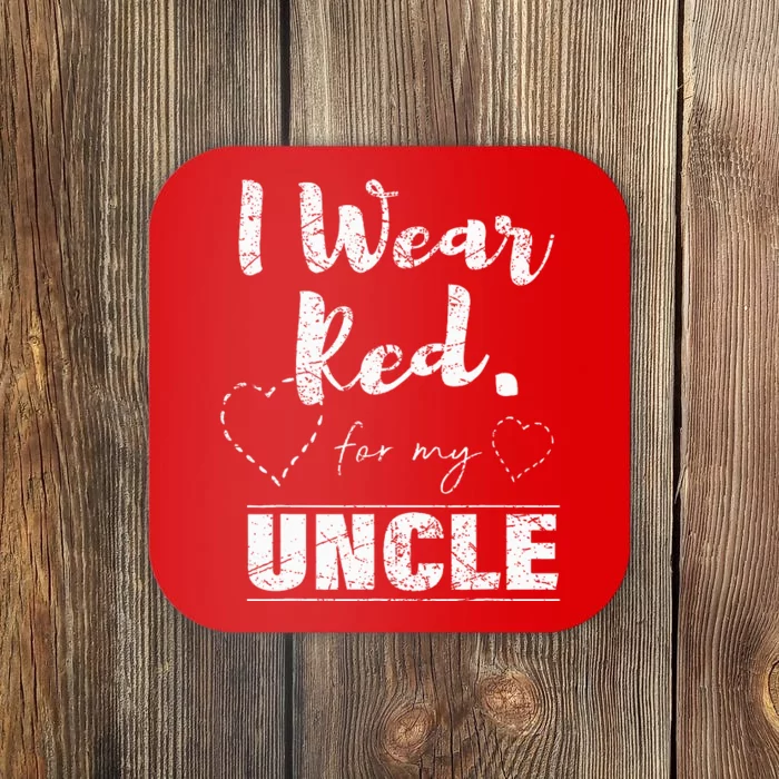 I Wear Red For My Uncle Heart Disease Awareness Gift Coaster