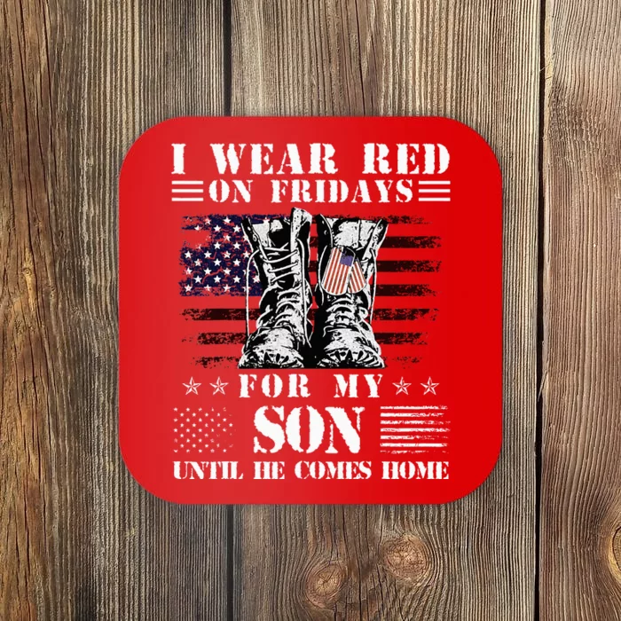 I Wear Red On Fridays For My SON Until He Comes Home Coaster