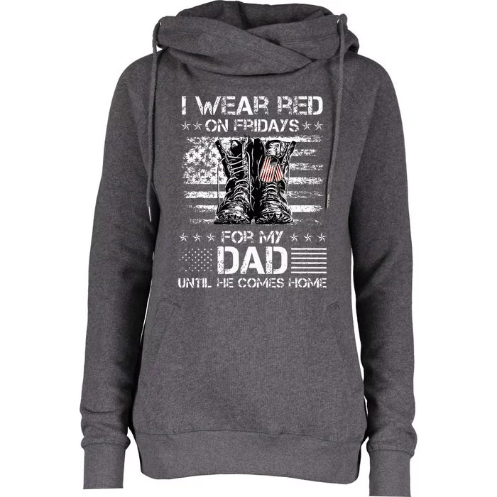 I Wear Red On Friday For My Dad Combat Boots Veteran Day Womens Funnel Neck Pullover Hood