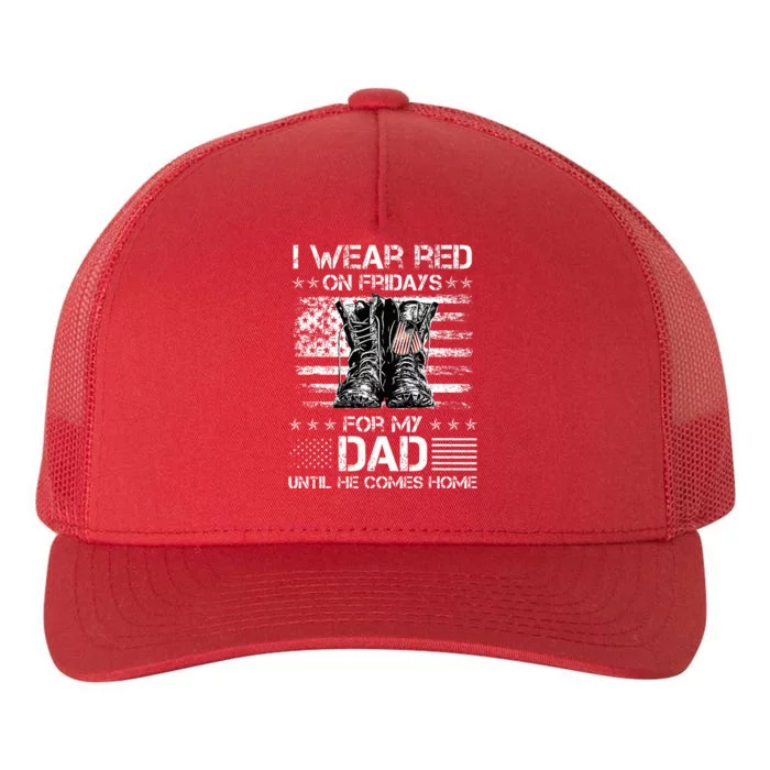 I Wear Red On Friday For My Dad Combat Boots Veteran Day Yupoong Adult 5-Panel Trucker Hat