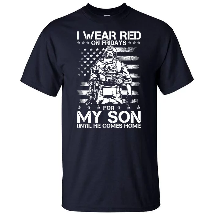 I Wear Red On Fridays For My Son Until He Comes Home Tall T-Shirt