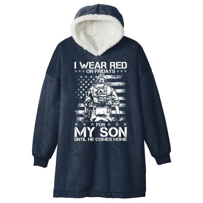 I Wear Red On Fridays For My Son Until He Comes Home Hooded Wearable Blanket