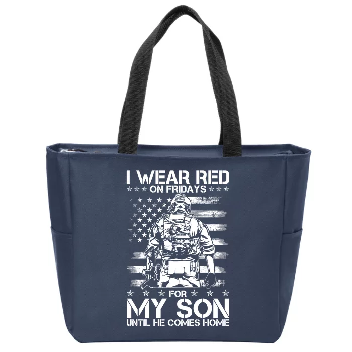 I Wear Red On Fridays For My Son Until He Comes Home Zip Tote Bag