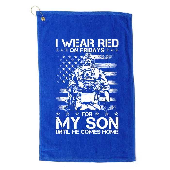 I Wear Red On Fridays For My Son Until He Comes Home Platinum Collection Golf Towel