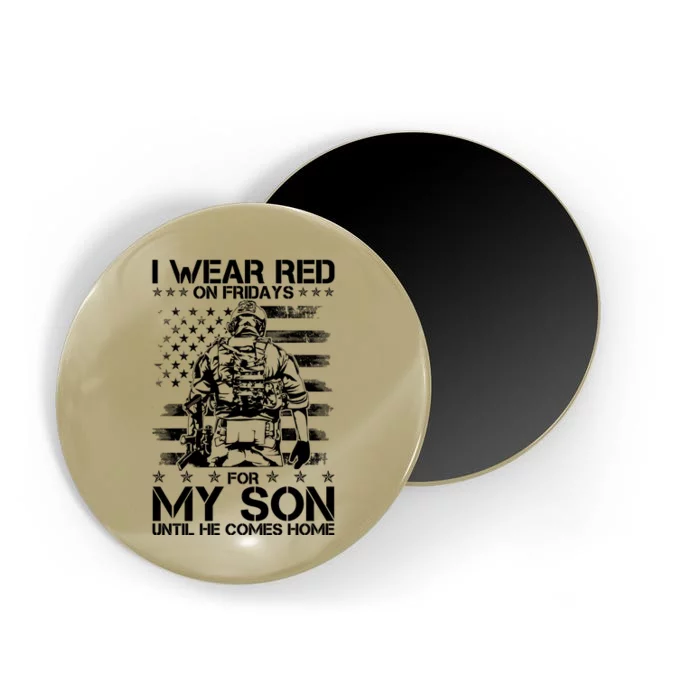 I Wear Red On Fridays For My Son Until He Comes Home Magnet