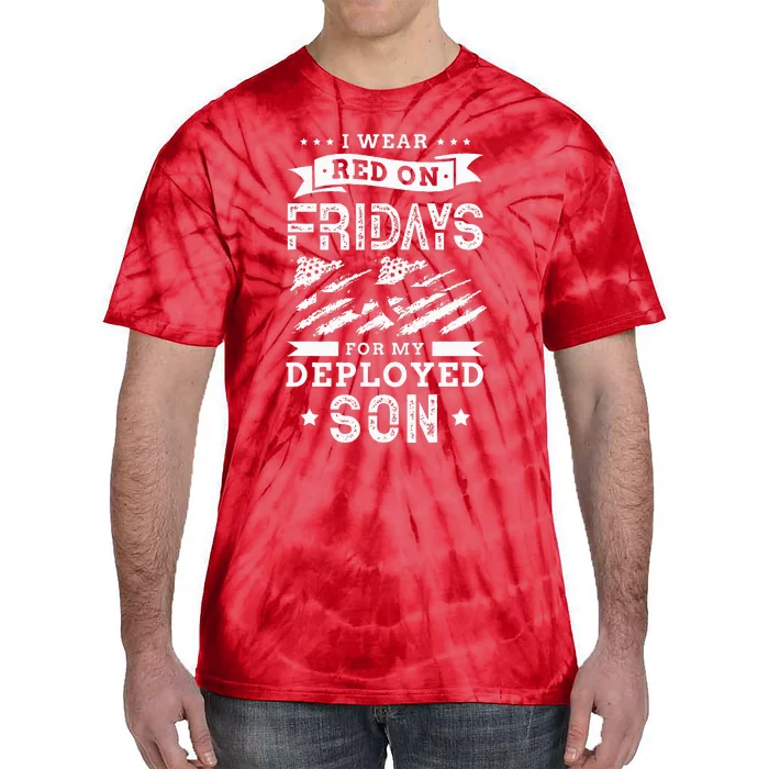 I Wear Red On Fridays For My Deployed Son Soldier Mom Tie-Dye T-Shirt