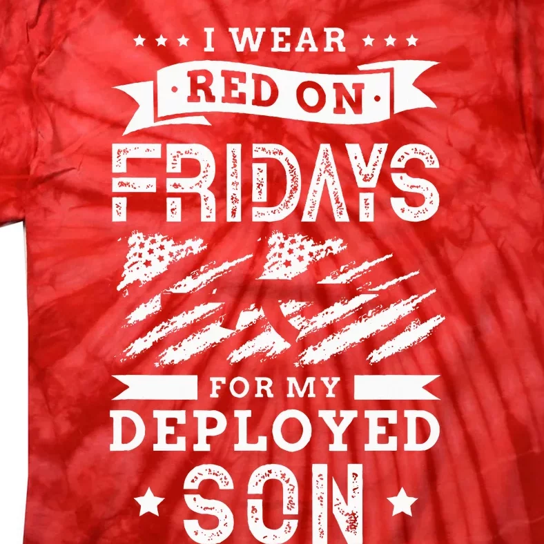 I Wear Red On Fridays For My Deployed Son Soldier Mom Tie-Dye T-Shirt