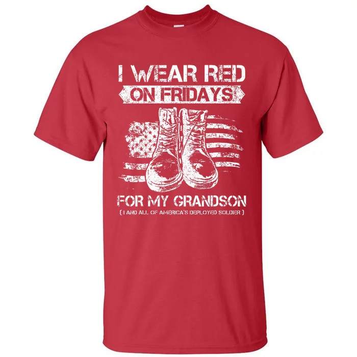 I Wear Red On Fridays For My Grandson Proud US Military Gift Tall T-Shirt