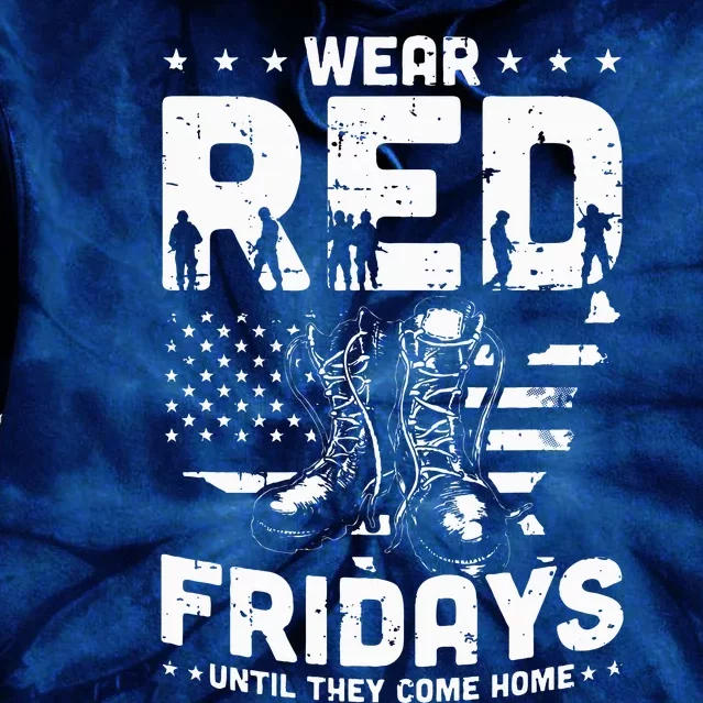 I Wear Red On Fridays Until They Come Home Duty US Military Tie Dye Hoodie