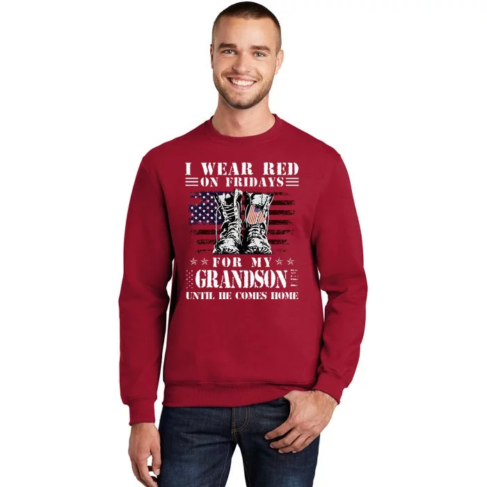 I Wear Red On Fridays For My GRANDSON Until He Comes Home Tall Sweatshirt