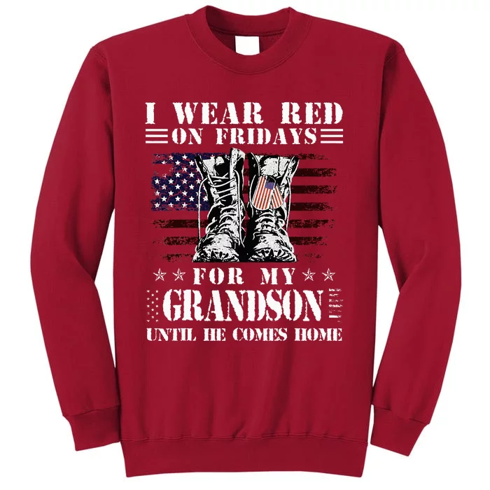 I Wear Red On Fridays For My GRANDSON Until He Comes Home Tall Sweatshirt