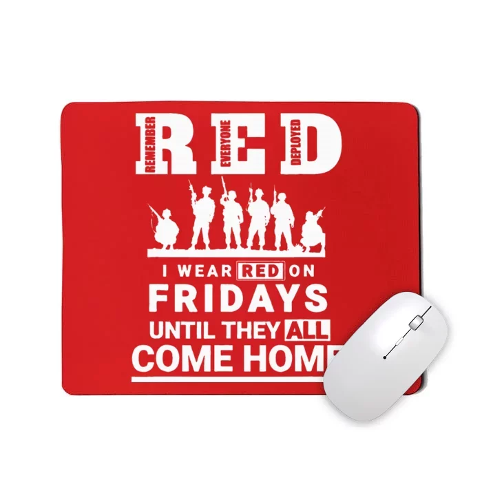 I Wear Red On Fridays Until They All Come Home Mousepad