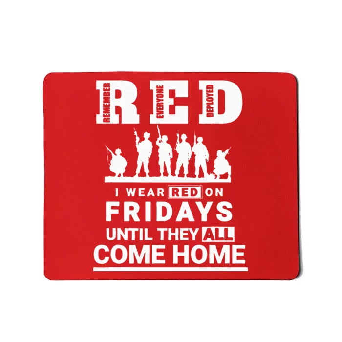 I Wear Red On Fridays Until They All Come Home Mousepad