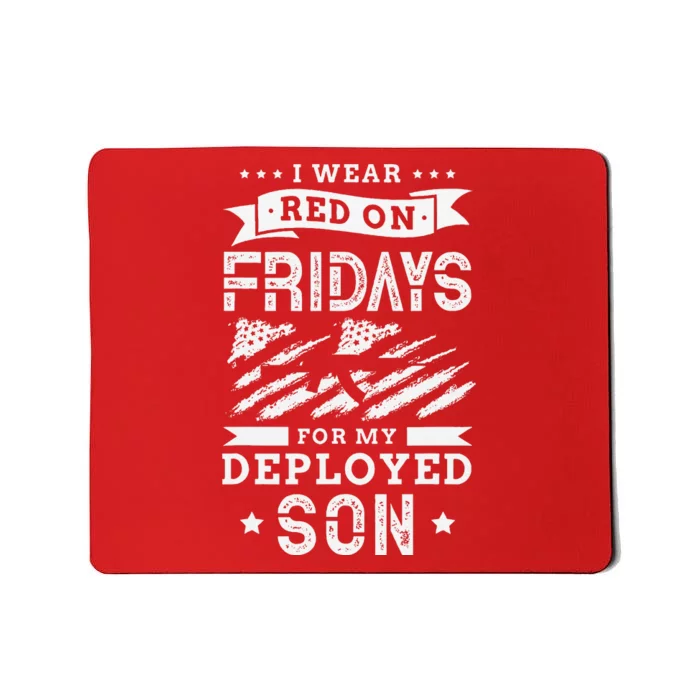 I wear red on fridays for my deployed son soldier mom Mousepad