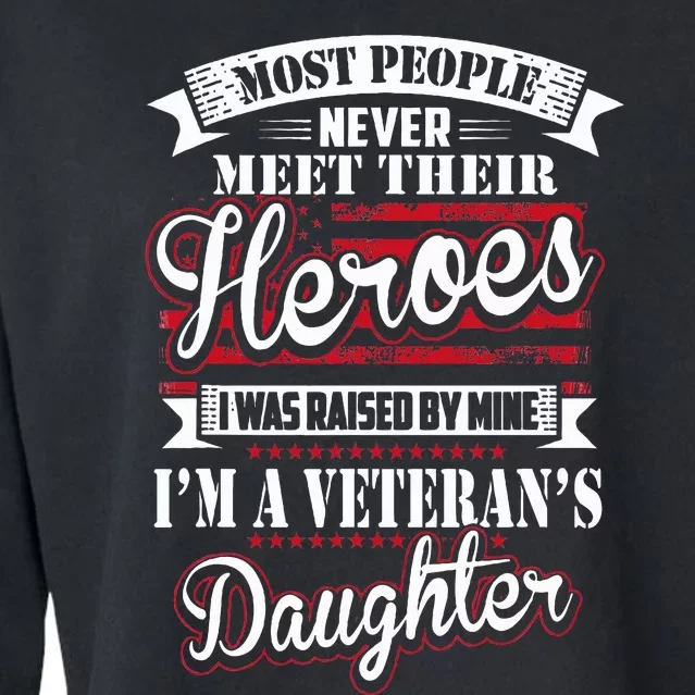 I Was Raised By My Hero Proud Veterans Daughter Cropped Pullover Crew