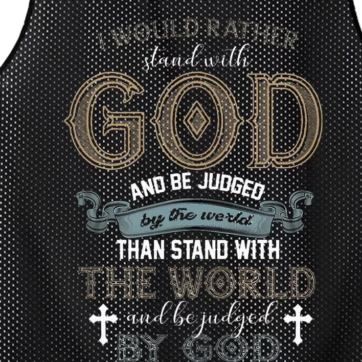 I Would Rather Stand With God And Be Judged By The World Mesh Reversible Basketball Jersey Tank