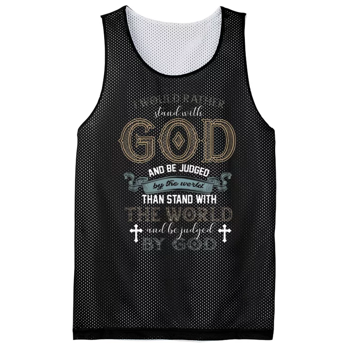 I Would Rather Stand With God And Be Judged By The World Mesh Reversible Basketball Jersey Tank