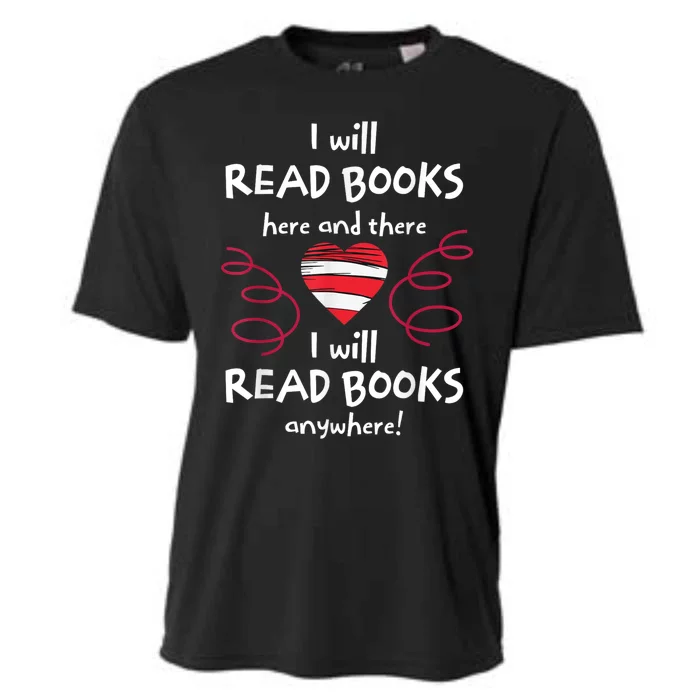 I Will Read Books Here And There I Will Read Books Anywhere Cooling Performance Crew T-Shirt