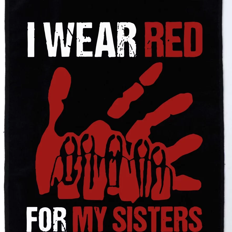 I Wear Red For My Sisters No More Stolen Sisters Platinum Collection Golf Towel