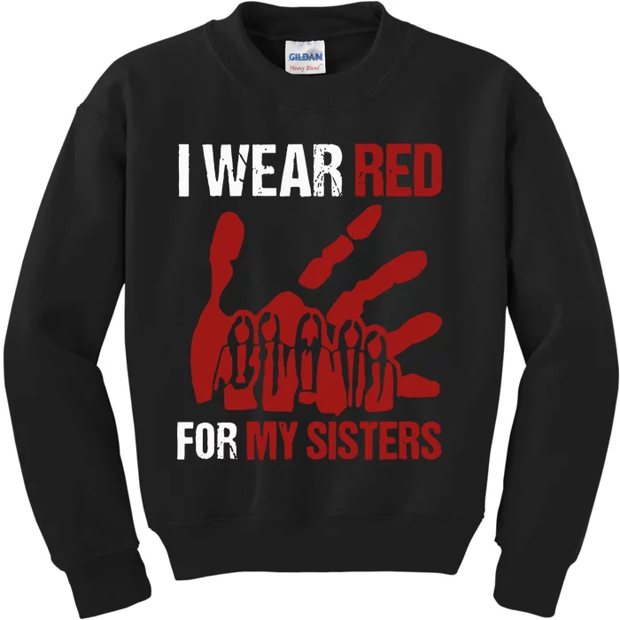 I Wear Red For My Sisters No More Stolen Sisters Kids Sweatshirt