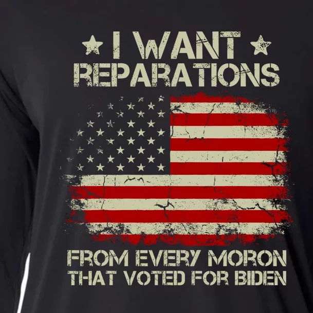 I Want Reparations From Every Moron That Voted For Biden Cooling Performance Long Sleeve Crew