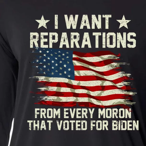 I Want Reparations From Every Moron That Voted For Biden Cooling Performance Long Sleeve Crew