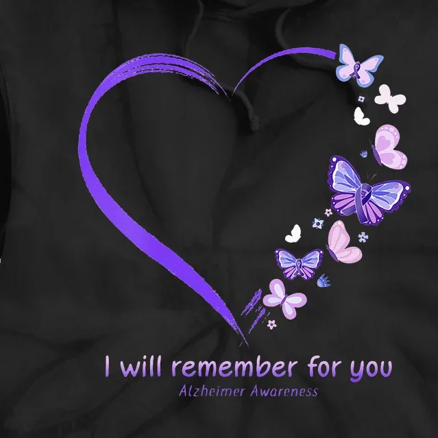 I Will Remember For You Butterfly Alzheimers Awareness Tie Dye Hoodie