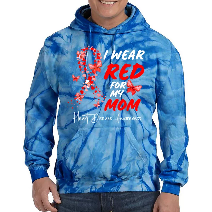 I Wear Red For My Mom Heart Disease Awareness Month Ribbons Gift Tie Dye Hoodie