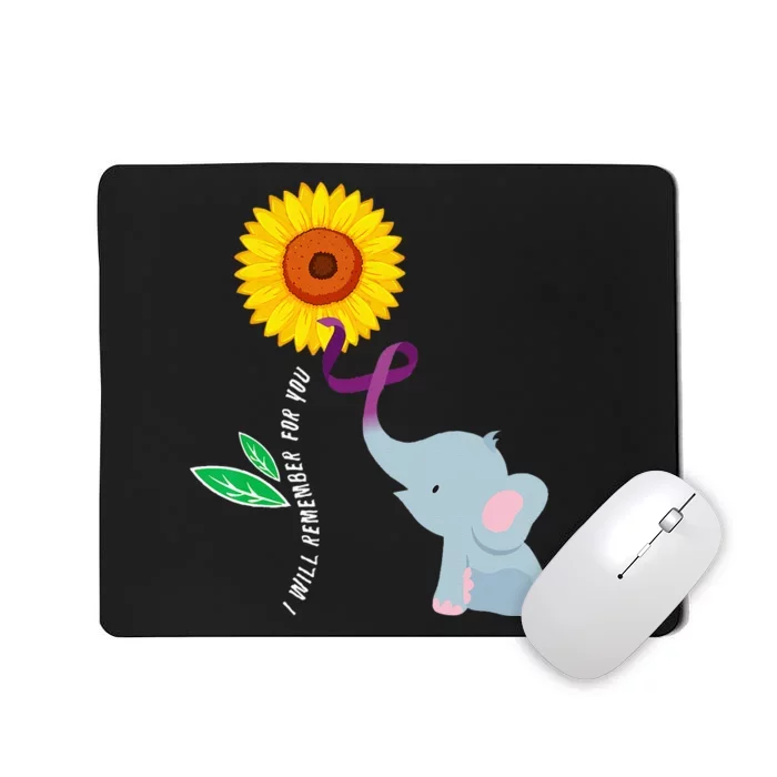 I Will Remember For You ALZ Dementia Alzheimers Awareness Mousepad