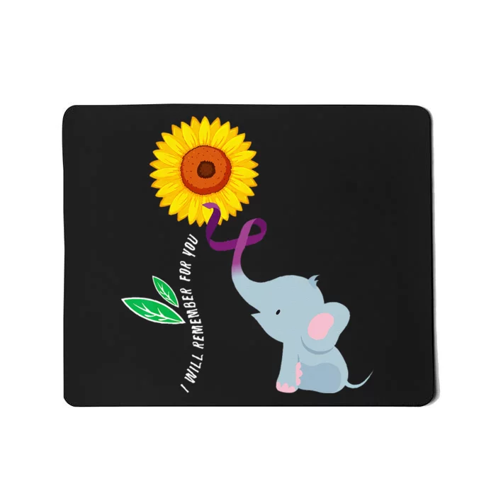 I Will Remember For You ALZ Dementia Alzheimers Awareness Mousepad