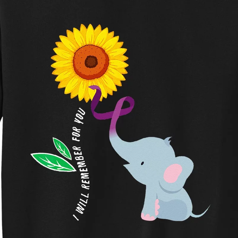 I Will Remember For You ALZ Dementia Alzheimers Awareness Tall Sweatshirt