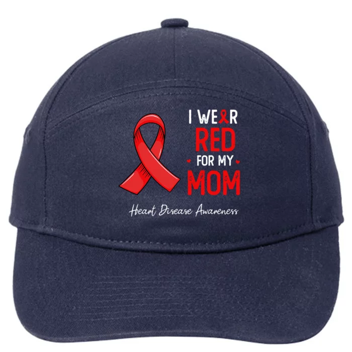 I Wear Red For My Mom Heart Disease Awareness Month Gift 7-Panel Snapback Hat