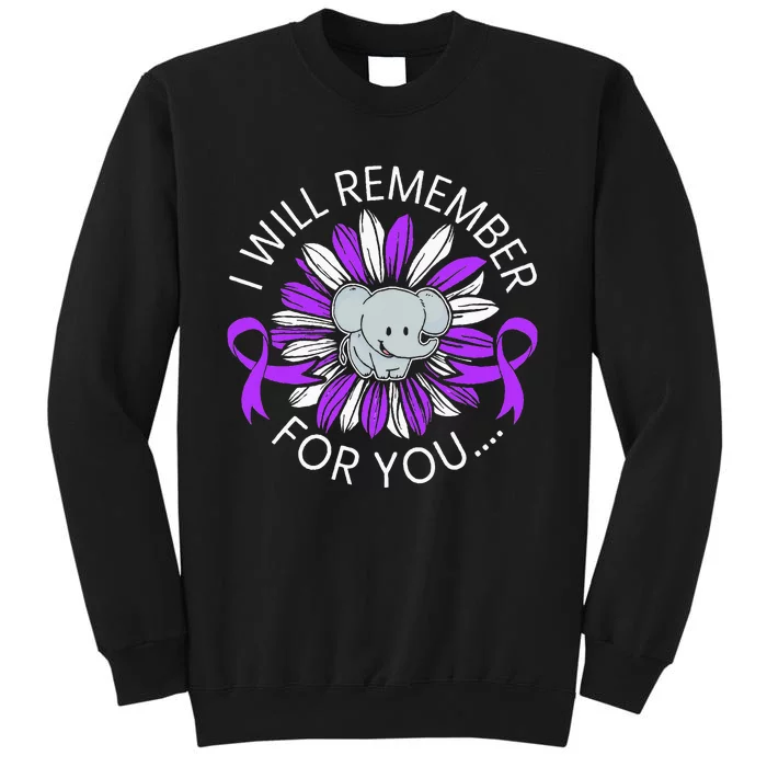 I Will Remember For You End ALZ Alzheimers Awareness Sweatshirt