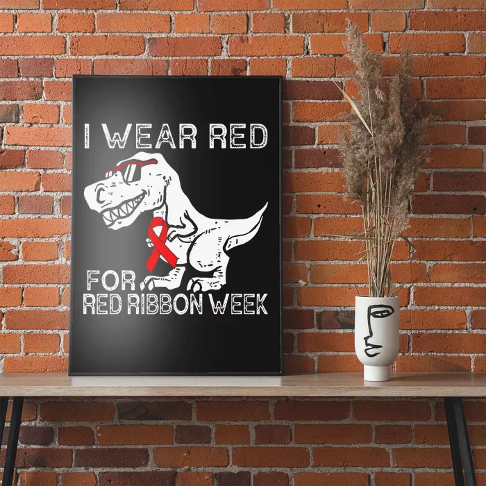 I Wear Red For Red Ribbon Week Dino Trex Gift Poster