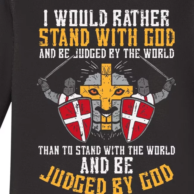 I Would Rather Stand With God Jesus Christian Baby Long Sleeve Bodysuit