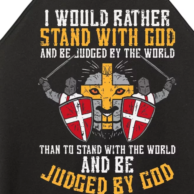 I Would Rather Stand With God Jesus Christian Women’s Perfect Tri Rocker Tank