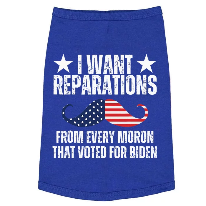 I Want Reparations From Every Moron That Voted For Biden Doggie Tank