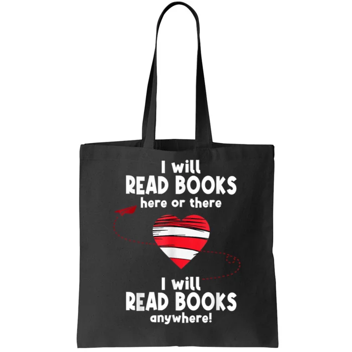 I Will Read Books Here And There I Will Read Books Anywhere Tote Bag