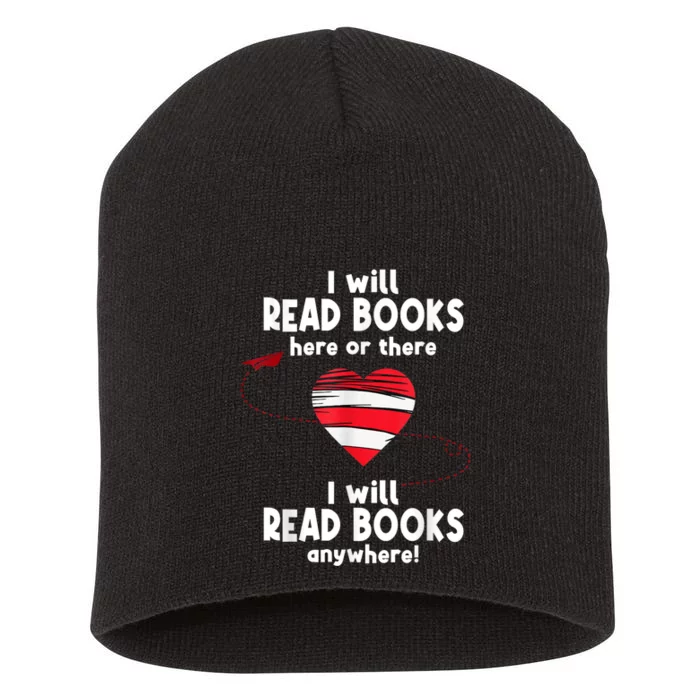 I Will Read Books Here And There I Will Read Books Anywhere Short Acrylic Beanie