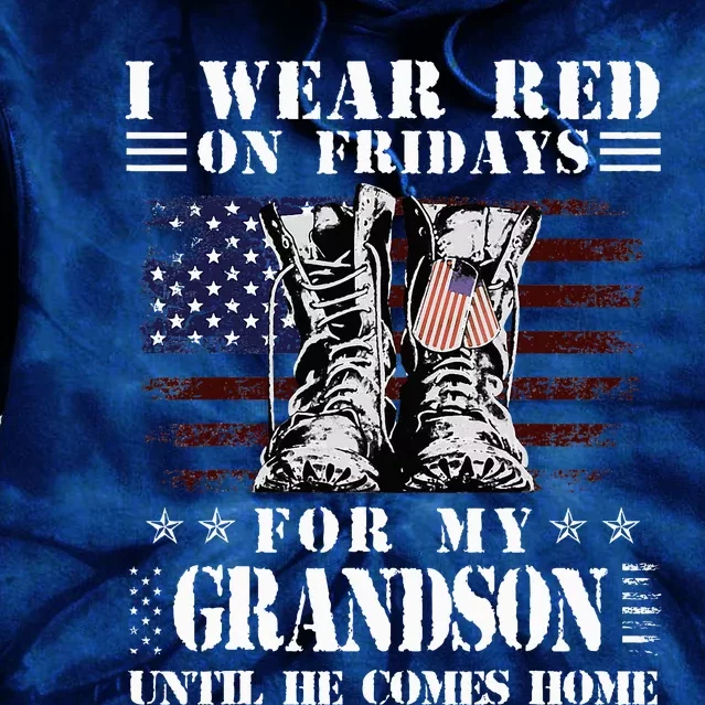 I Wear Red On Fridays For My GRANDSON Until He Comes Home Tie Dye Hoodie